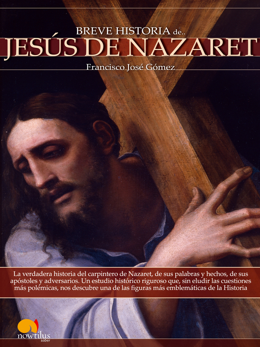 Title details for Breve Historia de Jesús de Nazaret by Francisco Jose Gomez Fernandez - Available